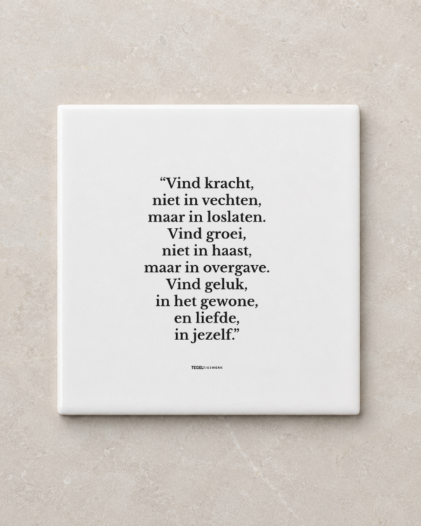 Tegeltjeswerk tegel - Vind geluk in het gewone - 10x10 Wit Glans