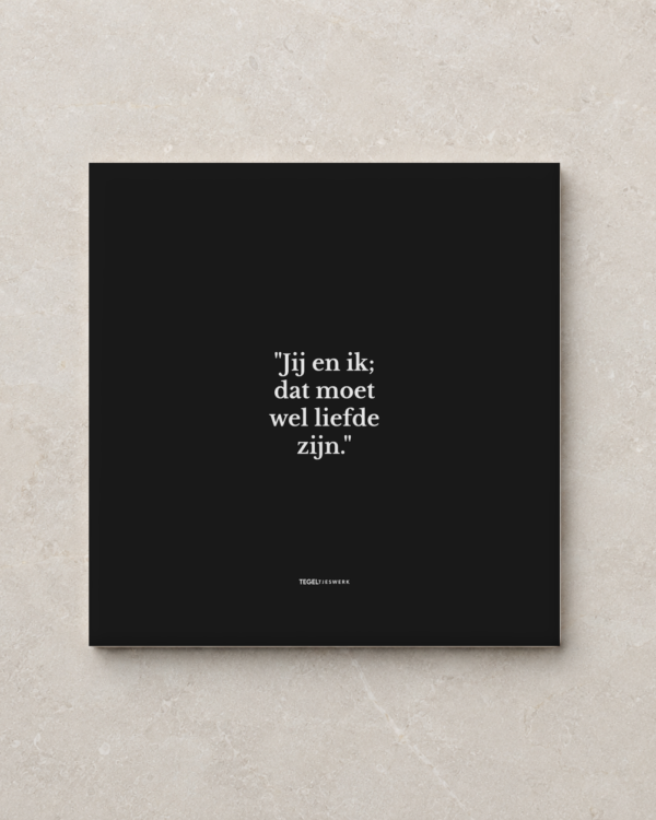 Tegeltjeswerk tegel - Jij en ik - 15x15 Zwart Glans