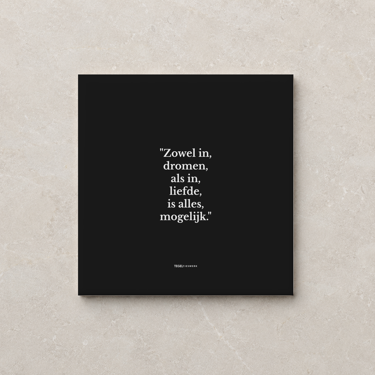 Tegeltjeswerk tegel - In liefde is alles mogelijk - 20x20 Zwart Glans