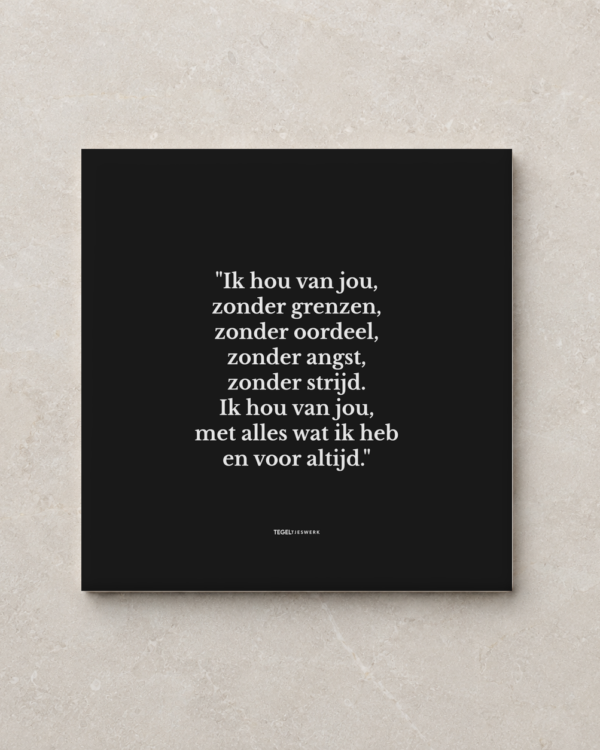 Tegeltjeswerk tegel - Ik hou van jou voor altijd - 15x15 Zwart Glans