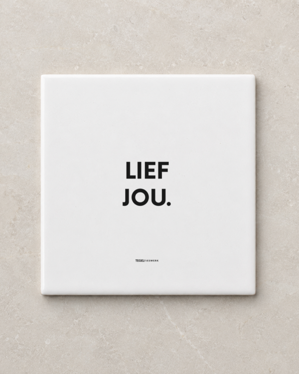 Tegeltjeswerk tegel - Lief jou - 15x15 Wit Glans