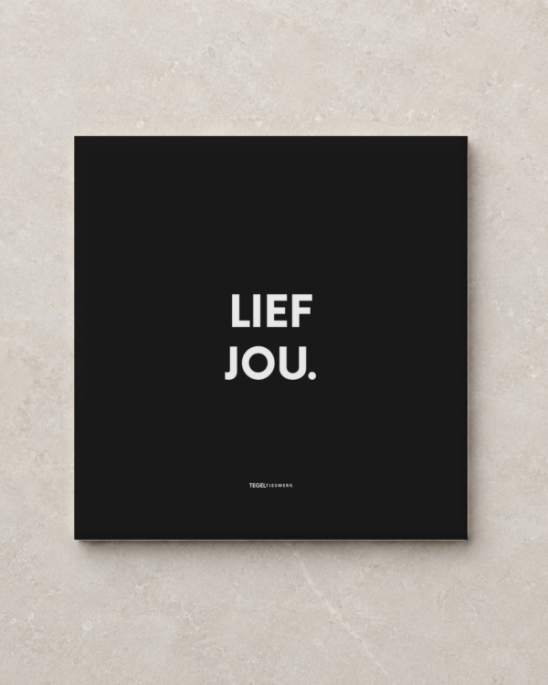 Tegeltjeswerk tegel - Lief jou - 20x20 Zwart Glans