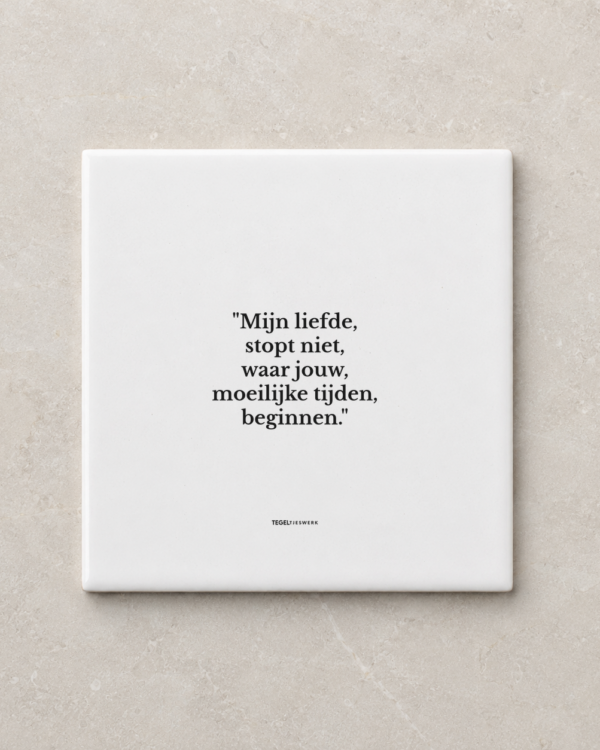 Tegeltjeswerk tegel - mijn liefde stopt niet - 10x10 Wit Glans