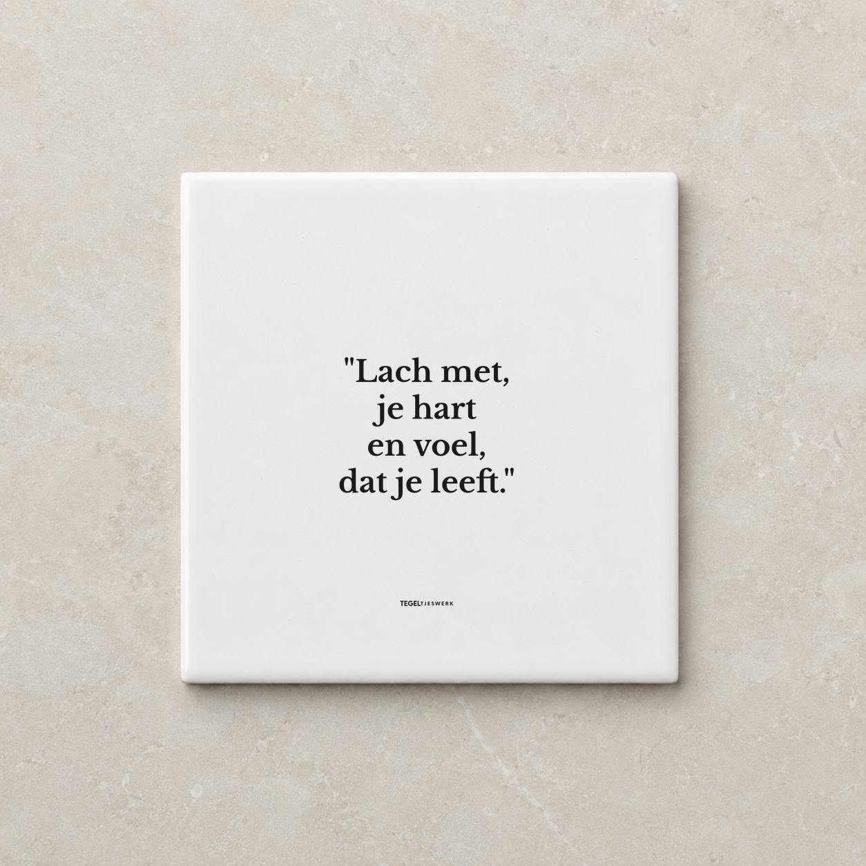 Tegeltjeswerk tegel - lach met je hart - 15x15 Wit mat