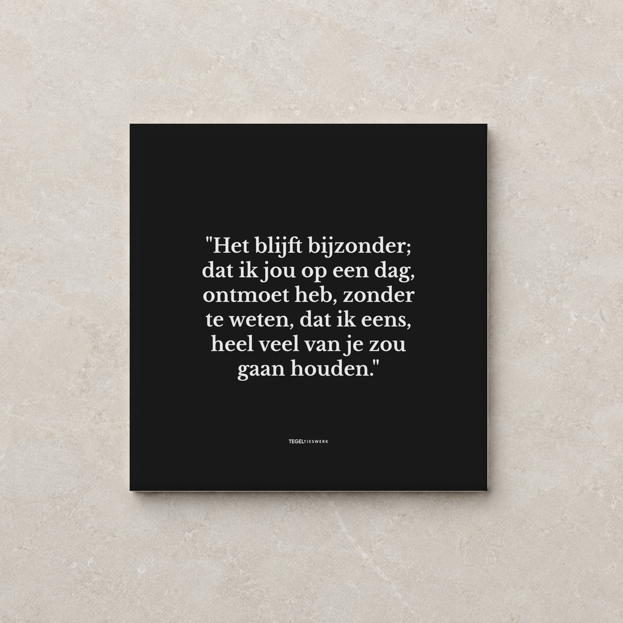 Tegeltjeswerk tegel - het blijft bijzonder - 10x10 zwart Glans