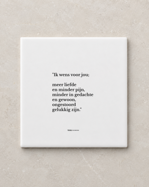 Tegeltjeswerk tegel - wens voor liefde - 10x10 Wit Glans