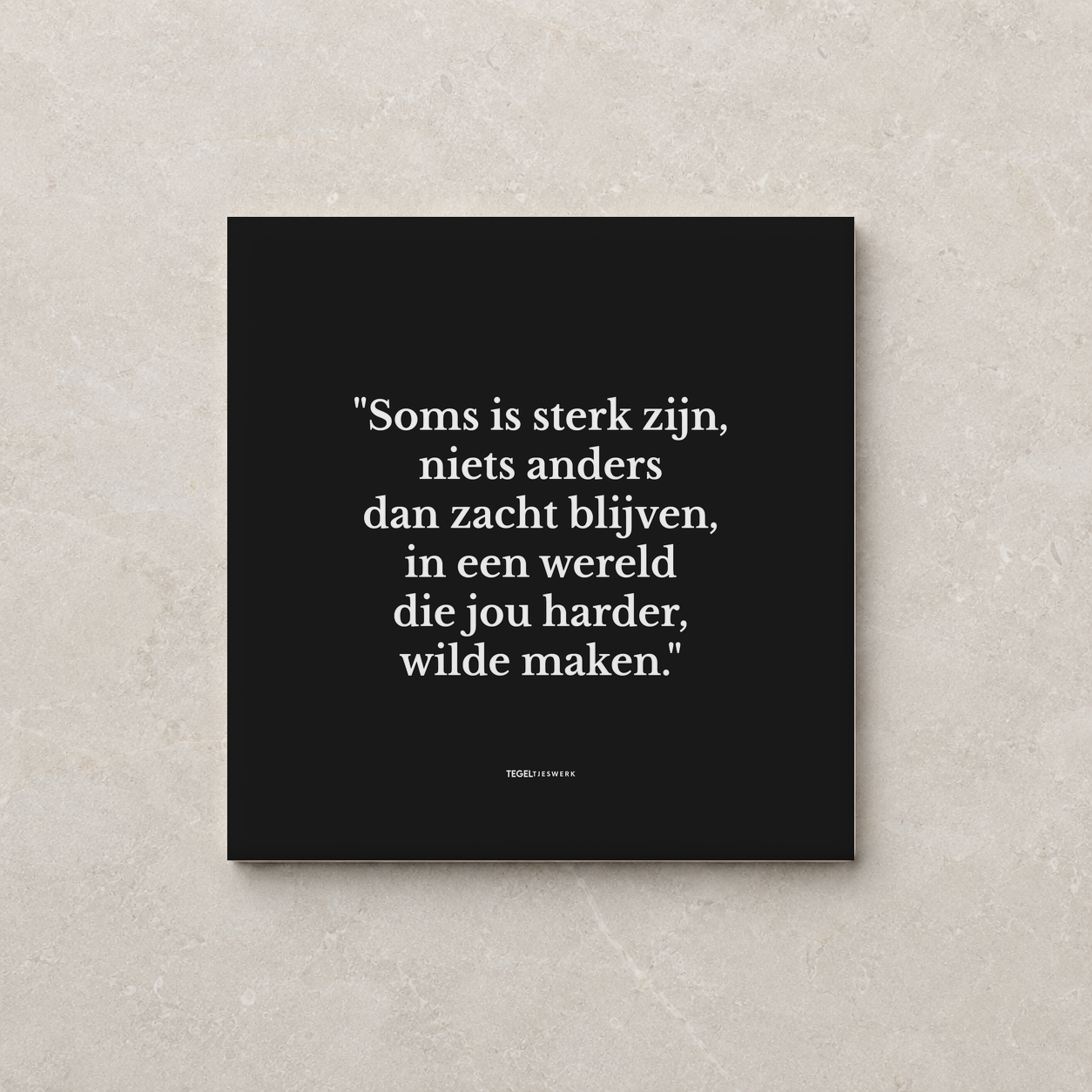 Tegeltjeswerk tegel - sterk zijn - 10x10 zwart Glans