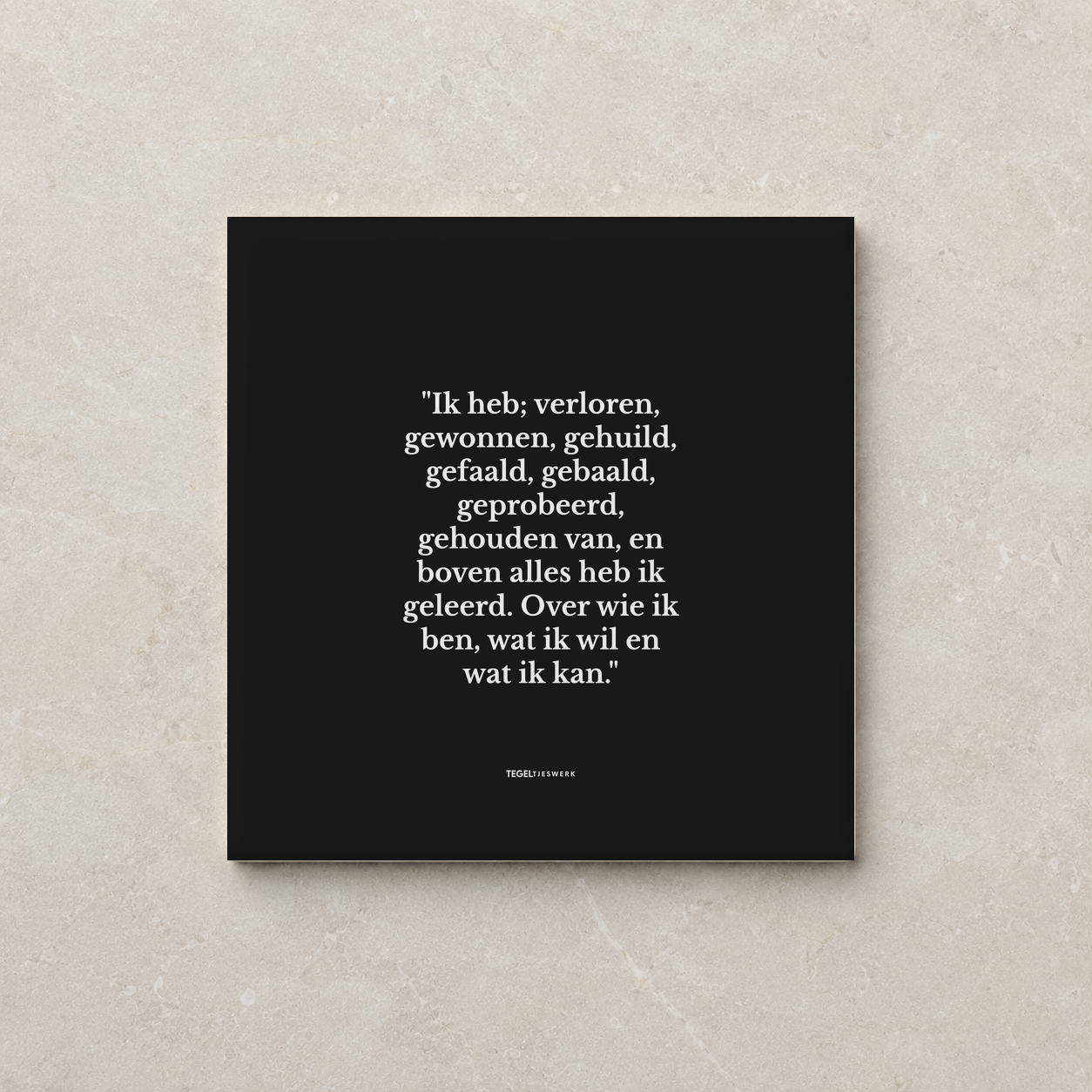 Tegeltjeswerk tegel - wie ik ben - 20x20 zwart Glans
