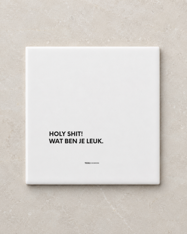 Tegeltjeswerk tegel - wat ben je leuk - 10x10 Wit Glans
