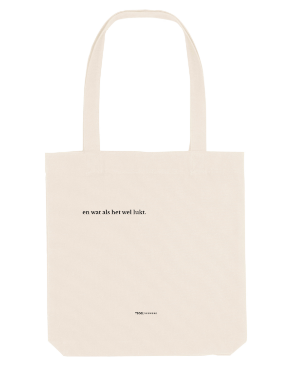 Tegeltjeswerk Tote Bag - en wat als het wel lukt - wit - 300 grams