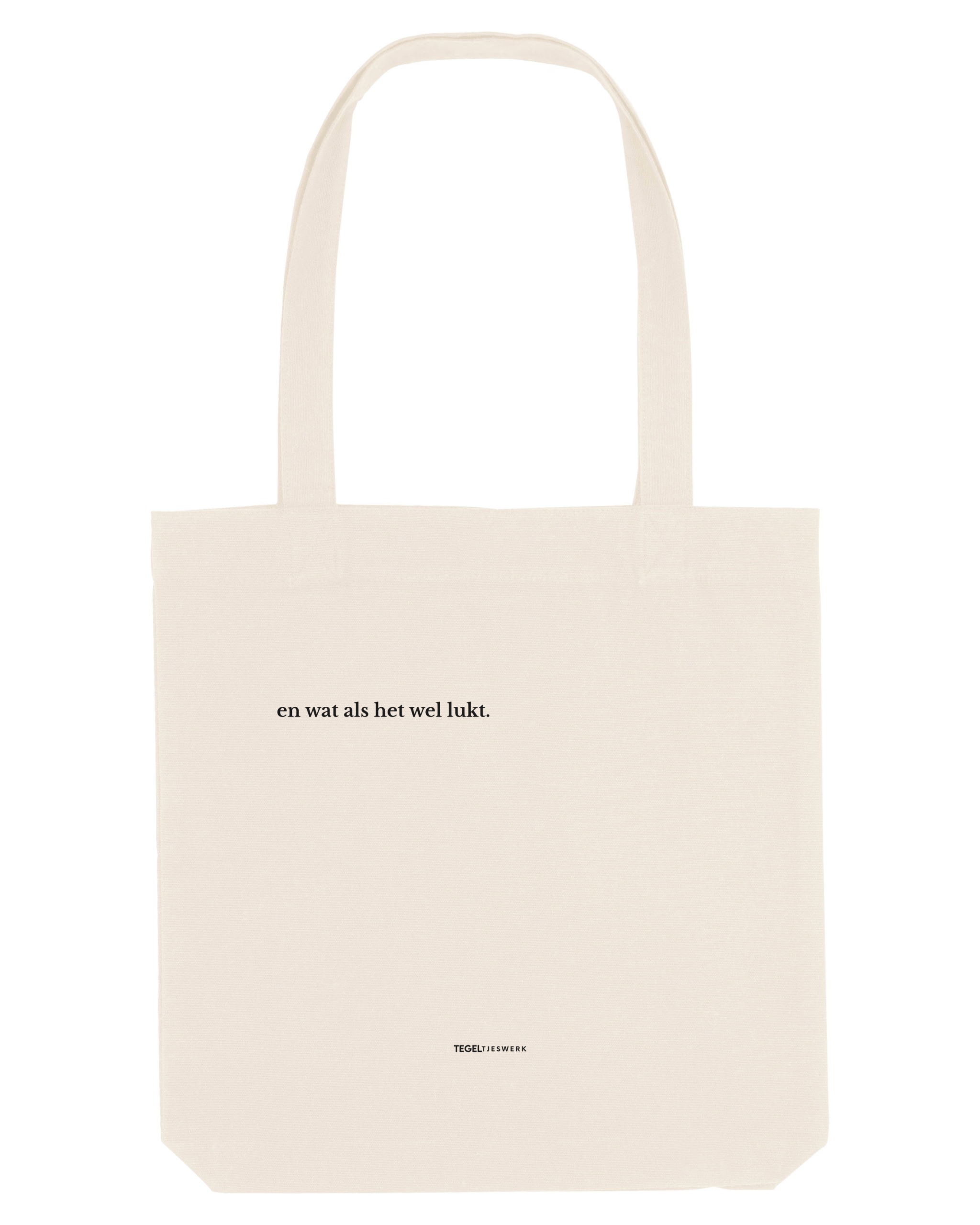 Tegeltjeswerk Tote Bag - en wat als het wel lukt - wit - 300 grams
