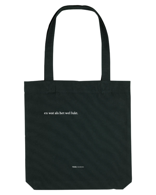 Tegeltjeswerk Tote Bag - en wat als het wel lukt - zwart - 300 grams