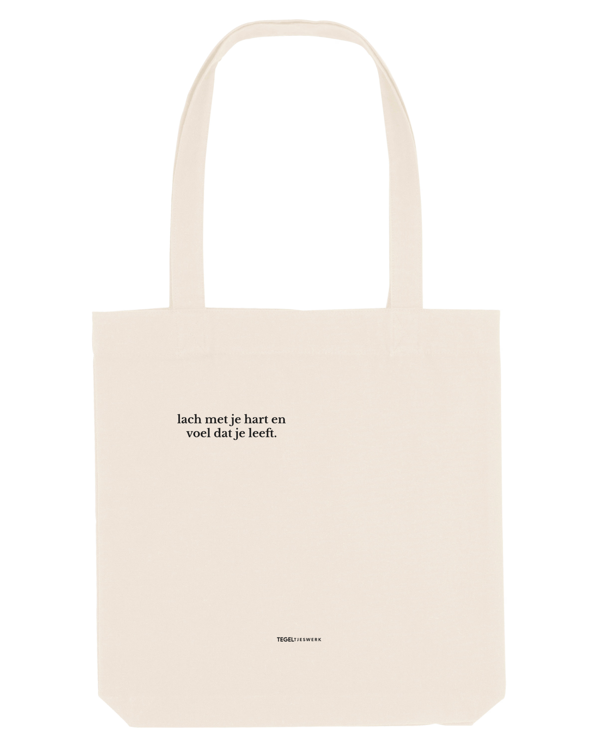 Tegeltjeswerk Tote Bag - lach met je hart en voel dat je leeft - wit - 300 grams