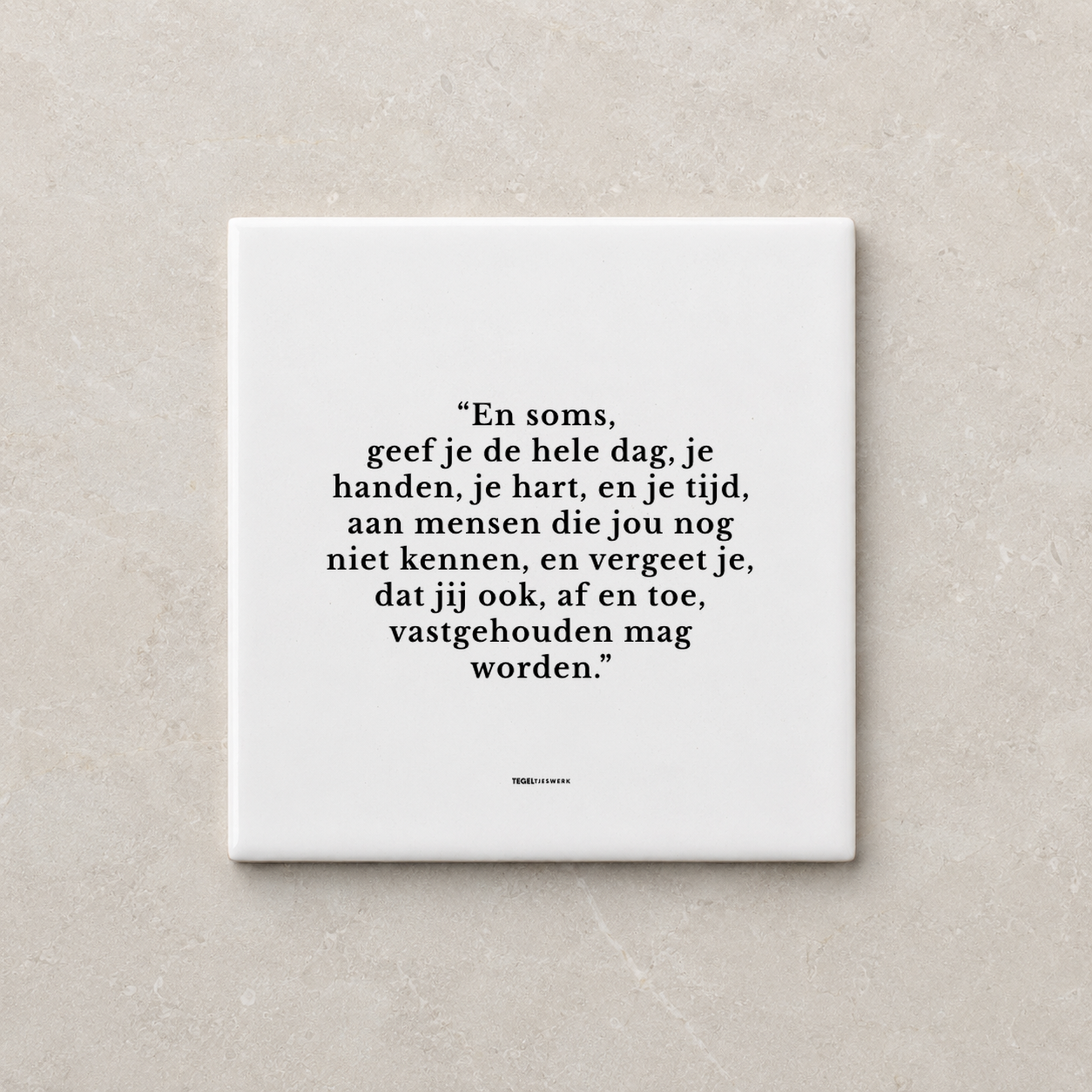 Tegeltjeswerk tegel - en soms geef je de hele dag - 10x10 wit Glans