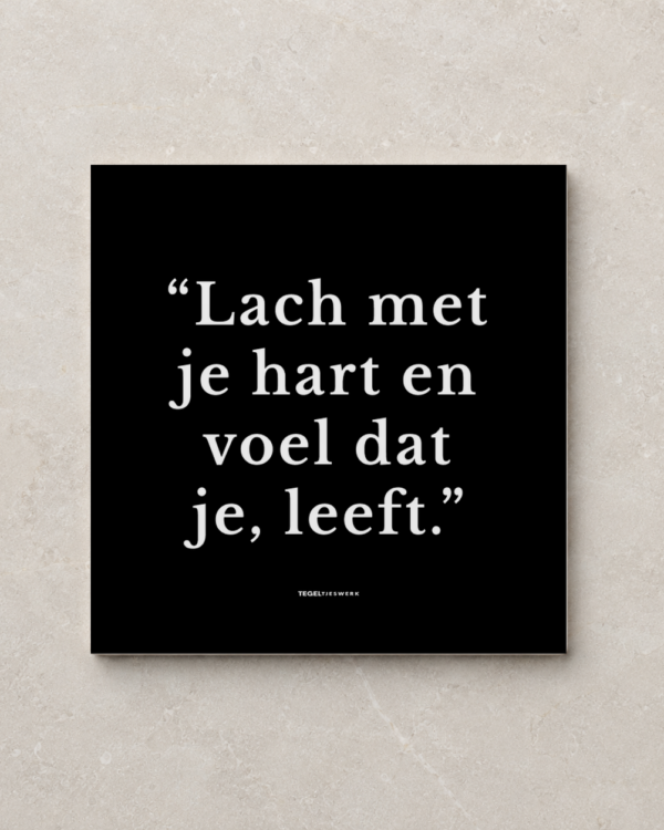 Tegeltjeswerk tegel - lach met je hart - 10x10 zwart mat
