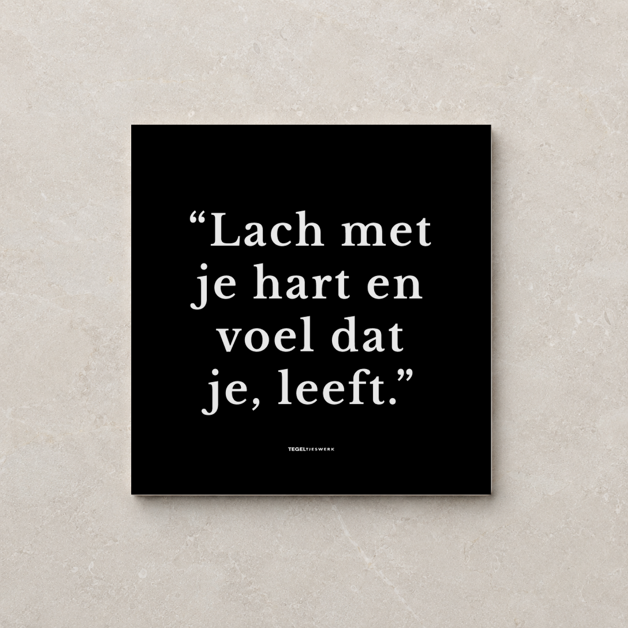 Tegeltjeswerk tegel - lach met je hart - 10x10 zwart Glans